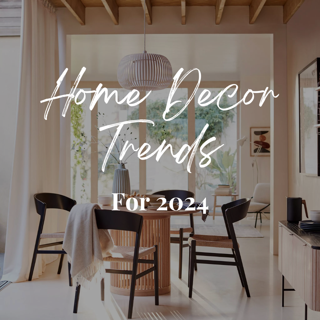 Home Décor Trends 2024: A Whirlwind of Style and Comfort
